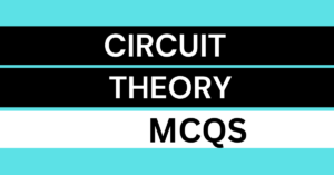 Circuit Theory MCQs