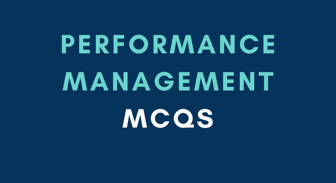 Performance Management Multiple Choice Questions and Answers