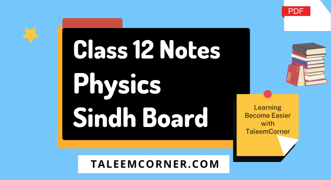 2nd Year Physics Notes Sindh Board
