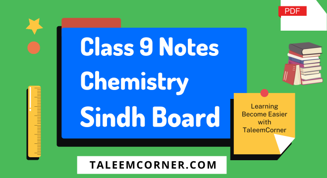 9 Class Chemistry Notes Sindh Board PDF