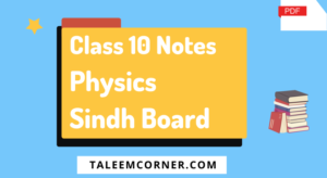 Class 10 Physics Notes Sindh Board
