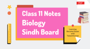 Biology Notes for Class 11 Sindh Board 2023