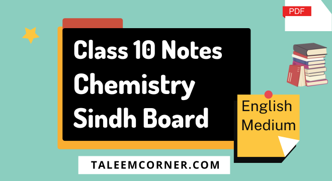 Class 10 Chemistry Notes Sindh Board PDF