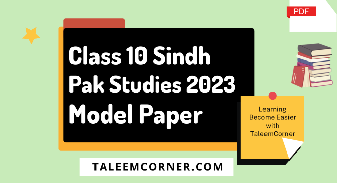 Class 10 Pak Studies Model Paper 2023 Sindh Board