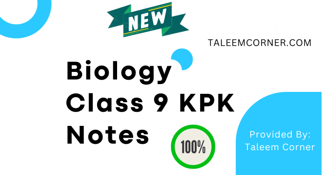 Class 9 Biology Notes KPK Board