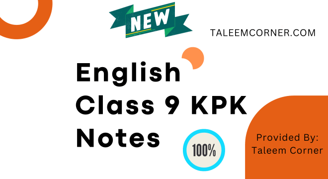 Class 9 English Notes KPK Board