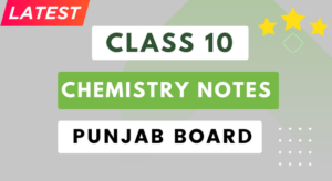 10th Class Chemistry Notes Punjab Board