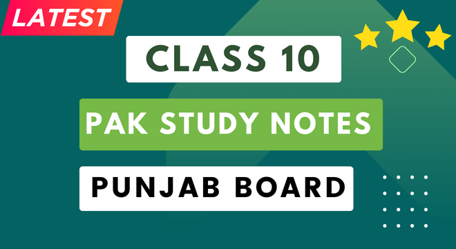 Class 10 Pak Studies Notes Punjab Board