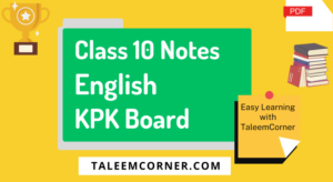 English Notes Class 10 KPK Board
