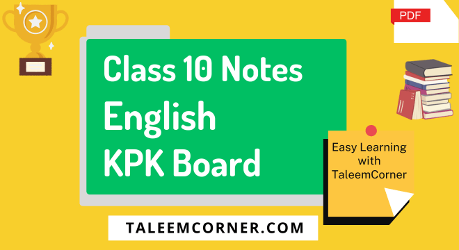 English Notes Class 10 KPK Board