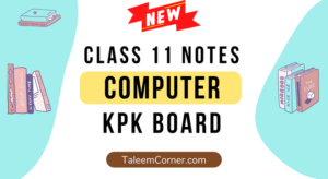 Class 11 Computer Notes KPK Board